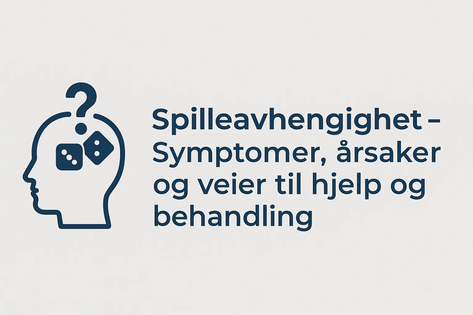 Spilleavhengighet – Symptomer, årsaker og veier til hjelp og behandling